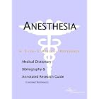 Anesthesia - A Medical Dictionary, Bibliography, and Annotated Research Guide to Internet... by  Health Publica Icon Health Publications