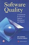 Software Quality: A Framework for Success in Software Development and Support (ACM Press)