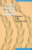 State, Markets, and Just Growth: Development in the Twenty-First Century