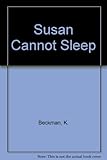 Susan cannot sleep