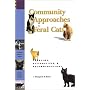 Community Approaches to Feral Cats: Problems, Alternatives, and Recommendations (Public Policy Series)