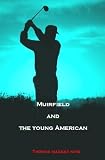 Muirfield and The Young American