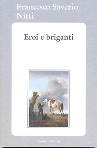 Eroi e briganti (BIBLIOTECA FEDERICIANA) (Italian Edition)