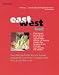 East West Food: Food from the Pacific Rim and Beyond, Through the Eyes of Ten Innovative Chefs from Around the World (Cookery)