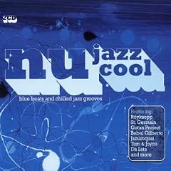 Nu Jazz Cool: Blue Beats and Chilled Jazz Grooves