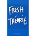 Fresh Th�orie