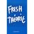 Fresh Théorie