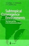 Subtropical Convergence Environments: The Coast and Sea in the Southwestern Atlantic