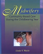 Midwifery: Community-Based Care During the Childbearing Year