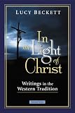 In the Light of Christ: Writings in the Western Tradition