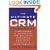 The Ultimate CRM Handbook: Strategies and Concepts for Building Enduring Customer Loyalty and Profitability