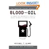 Blood and Oil: The Dangers and Consequences of America's Growing Dependency on Imported Petroleum (American Empire Project)