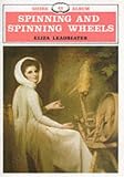 Spinning and Spinning Wheels (Shire Album) (Shire Library)