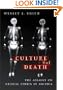 Culture of Death: The Assault on Medical Ethics in America