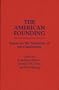 The American Founding: Essays on the Formation of the Constitution (Contributions in Political Science)