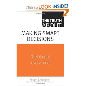 The Truth About Making Smart Decisions