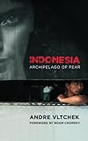 Indonesia: Archipelago of Fear