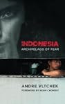 Indonesia: Archipelago of Fear