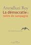 La d�mocratie : notes de campagne : En �coutant les sauterelles