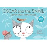 Oscar and the Snail: A Book About Things That We Use (Start with Science)
