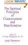 The Spiritual Principles of Consciousness & Manifestation