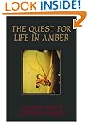 The Quest For Life In Amber (Helix Book)