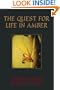 The Quest For Life In Amber (Helix Book)