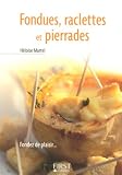Revue Editions Générales First  / Fondues, Raclettes et Pierrades
