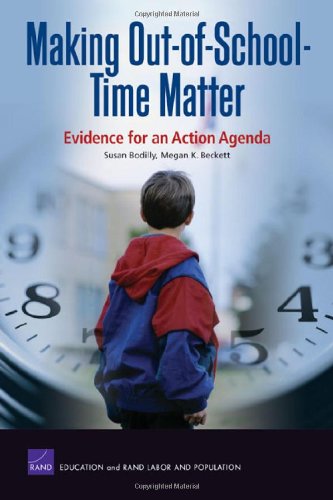 Making Out of School Time Matter: Evidence for an Action Agenda