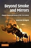 Beyond Smoke and Mirrors: Climate Change and Energy in the 21st Century