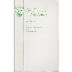 No Time for Fig-leaves (Acting Edition)