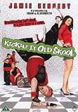 Kickin It Old Skool