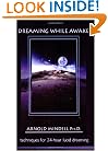 Dreaming While Awake: Techniques for 24-Hour Lucid Dreaming
