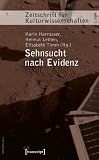Zeitschrift f&uuml;r Kulturwissenschaften 1/2009: Sehnsucht nach Evidenz - 