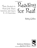 Reading for Real: Teach Students to Read with Power, Intention, and Joy in K-3 Classrooms