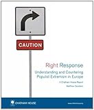Right response : understanding and countering populist extremism in Europe