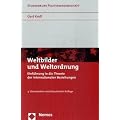 Weltbilder und Weltordnung: Einf�hrung in die Theorie der internationalen Beziehungen