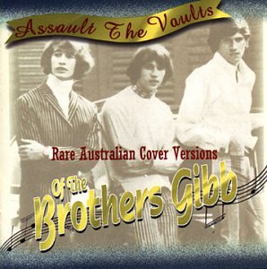 CD-Charts  Search : Assault the Vaults: Rare Australian Cover Versions of the Brothers Gibb