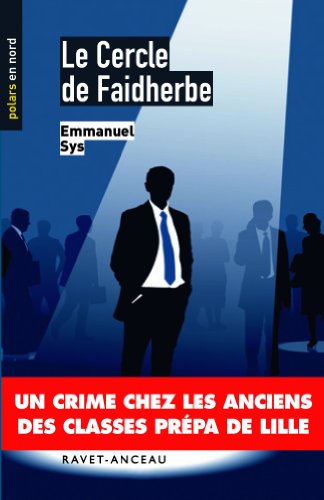 Le cercle de Faidherbe: 1 (Polars en Nord) (French Edition)
