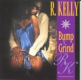R. Kelly - Bump N' Grind