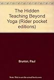 The hidden teaching beyond yoga
