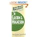 User's Guide to Calcium & Magnesium: Learn What You Need to Know about How These Nutrients Build Strong Bones