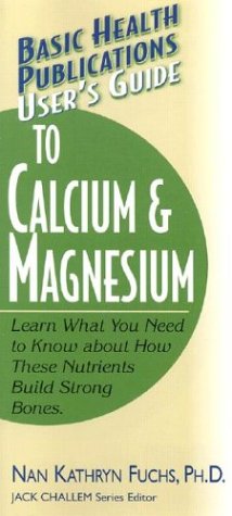 User's Guide to Calcium and Magnesium (User's Guides)