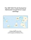 Review ICON Group International, Inc.  / The 2007-2012 World Outlook for Fabricated Cut and Sewn Carpet and Rugs