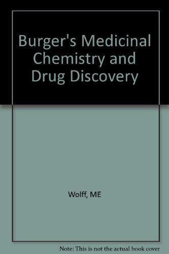 5 Volume Set, Burger's Medicinal Chemistry and Drug Discovery, 5th EditionFrom Wiley-Interscience