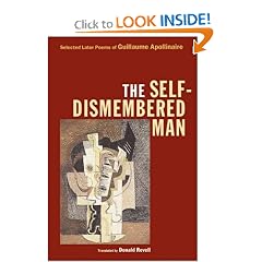 The Self-Dismembered Man: Selected Later Poems of Guillaume Apollinaire (Wesleyan Poetry)