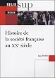 Histoire de la soci�t� fran�aise au XXe si�cle
