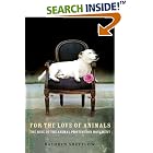 For the Love of Animals: The Rise of the Animal Protection Movement by  Kathryn Shevelow
