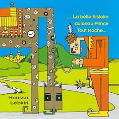 La Belle Histoire Du Beau Prince Tout Moche