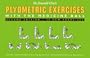 Plyometric Exercises with the Medicine Ball, 2nd Edition
